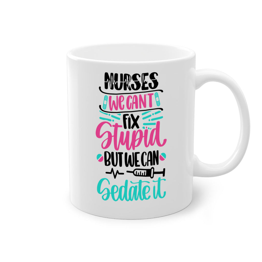 Nurses We Cant Fix Style Style 73#- nurse-Mug / Coffee Cup