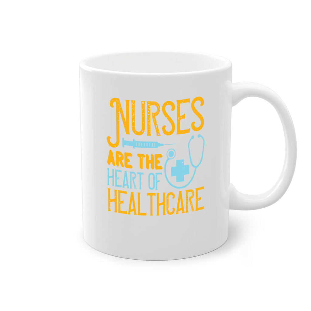 Nurses are the heart of healthcare Style 317#- nurse-Mug / Coffee Cup