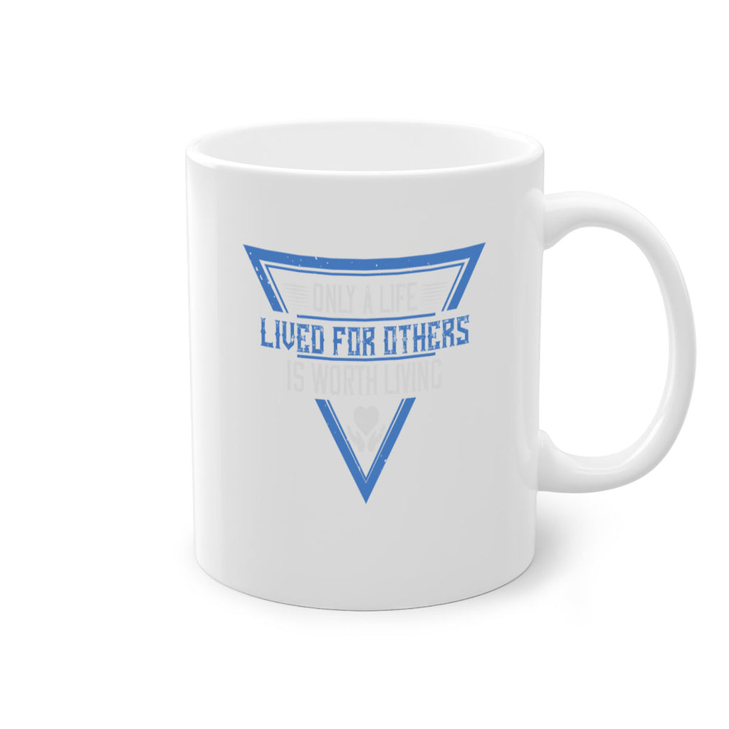 Only a life lived for others is worth living Style 39#-Volunteer-Mug / Coffee Cup