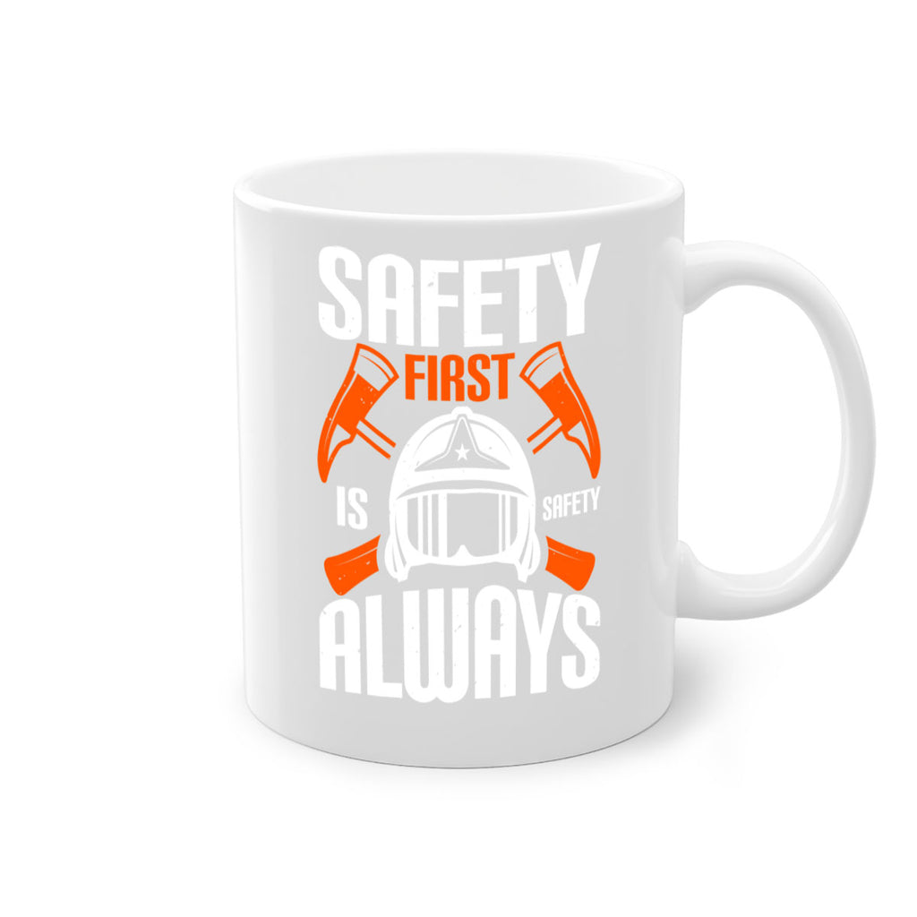 Safety First” is “Safety Always Style 38#- fire fighter-Mug / Coffee Cup
