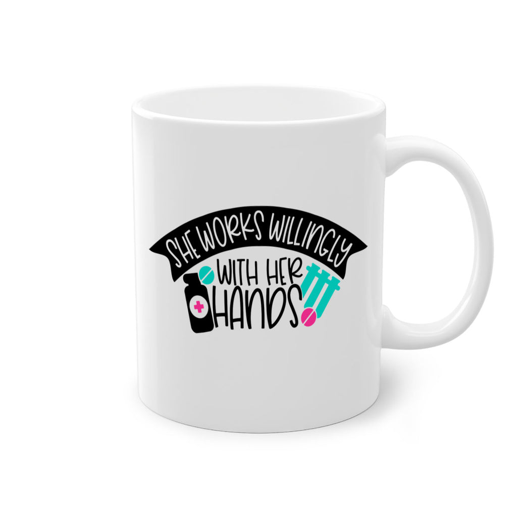 She Works Willingly With Her Hands Style Style 40#- nurse-Mug / Coffee Cup
