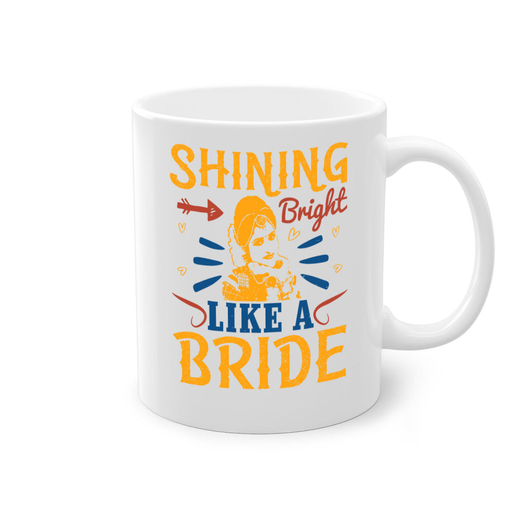 Shining bright like a bride 36#- bride-Mug / Coffee Cup