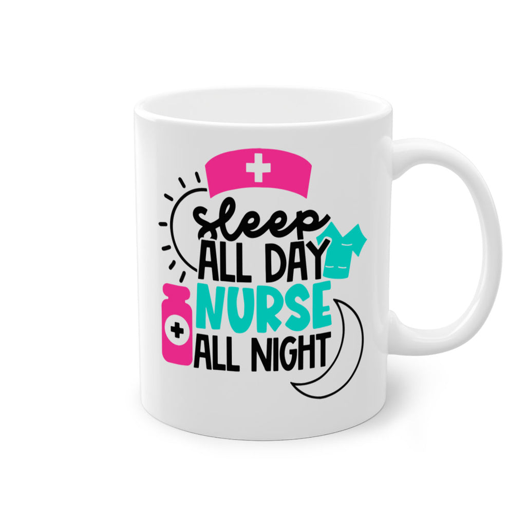 Sleep All Day Nurse All Night Style Style 36#- nurse-Mug / Coffee Cup