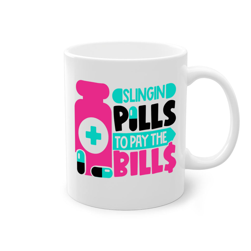 Slingin Pills To Pay The Bills Style Style 31#- nurse-Mug / Coffee Cup