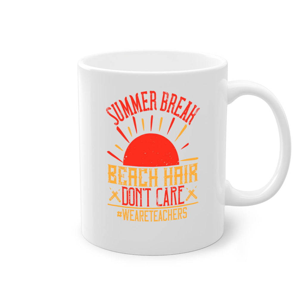 Summer break beach hair don’t care WeAreTeachers Style 19#- teacher-Mug / Coffee Cup