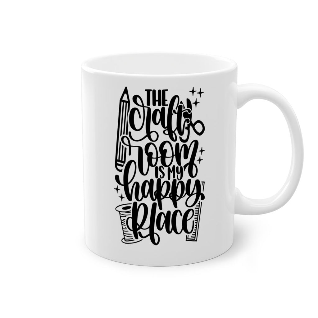 The Craft Room Is My Happy Place 4#- crafting-Mug / Coffee Cup