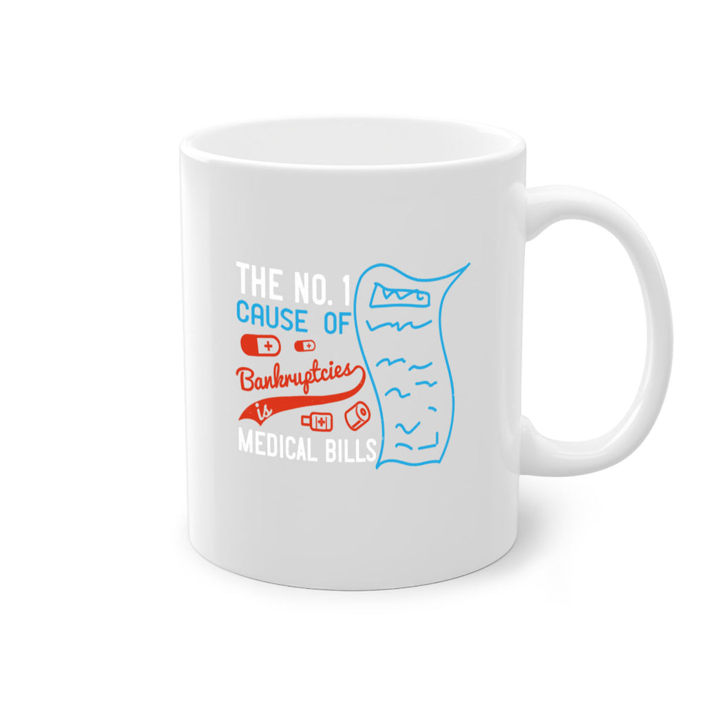 The No cause of bankruptcies is medical bills Style 21#- medical-Mug / Coffee Cup