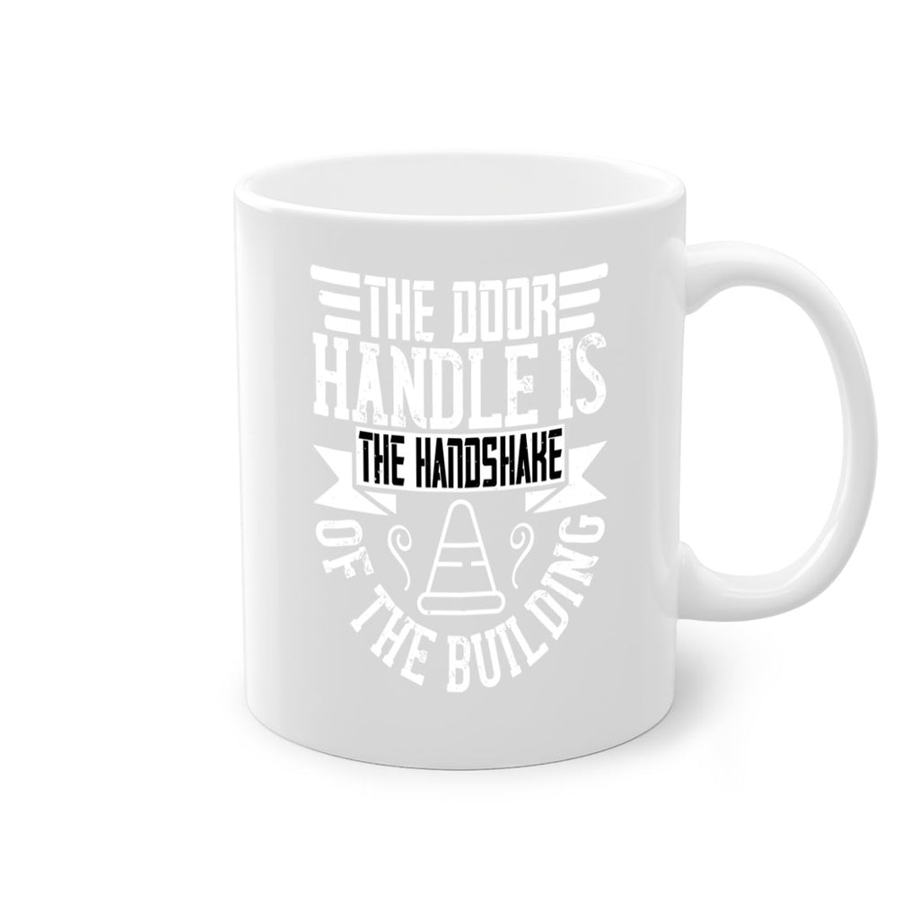 The door handle is the handshake of the building Style 14#- Architect-Mug / Coffee Cup