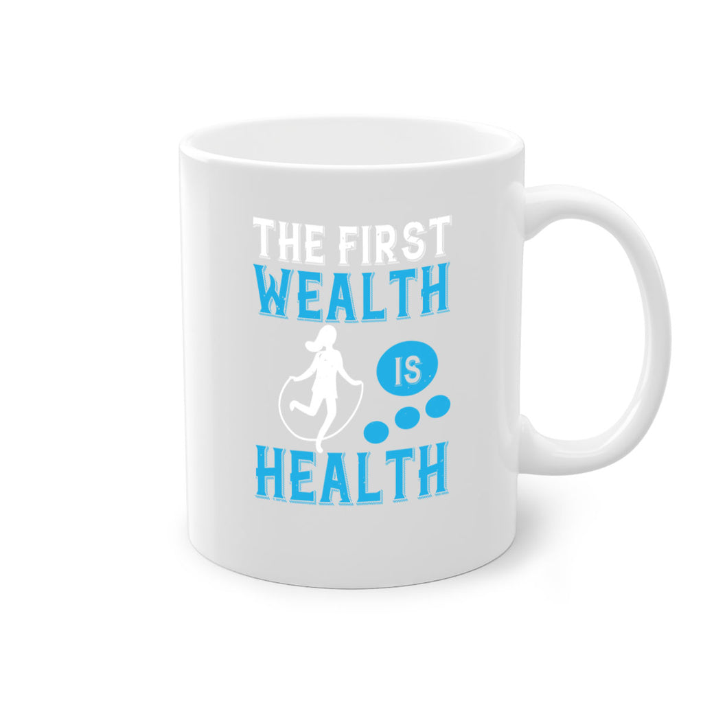 The first wealth is health Style 13#- World Health-Mug / Coffee Cup