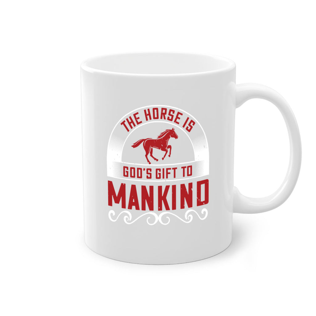 The horse is Gods gift to mankind Style 20#- horse-Mug / Coffee Cup