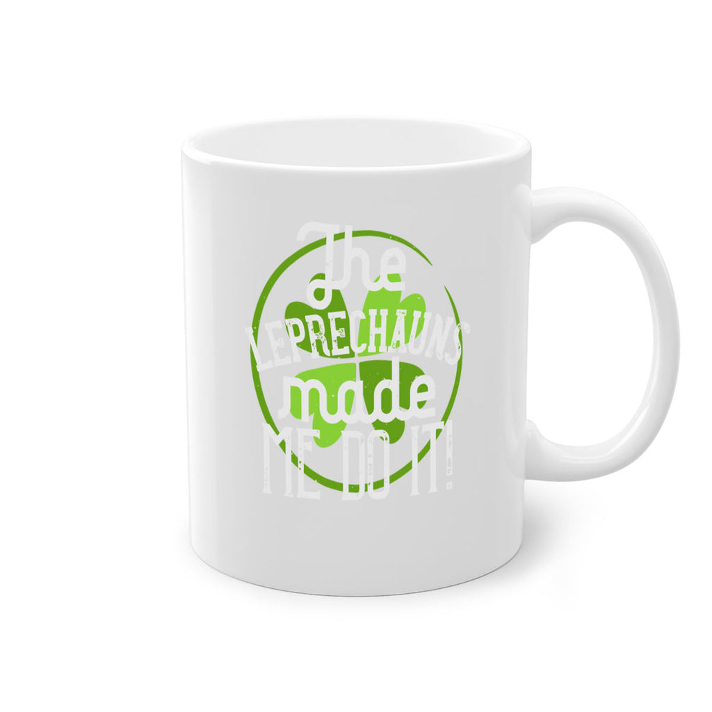 The leprechauns made me do it Style 11#- St Patricks Day-Mug / Coffee Cup