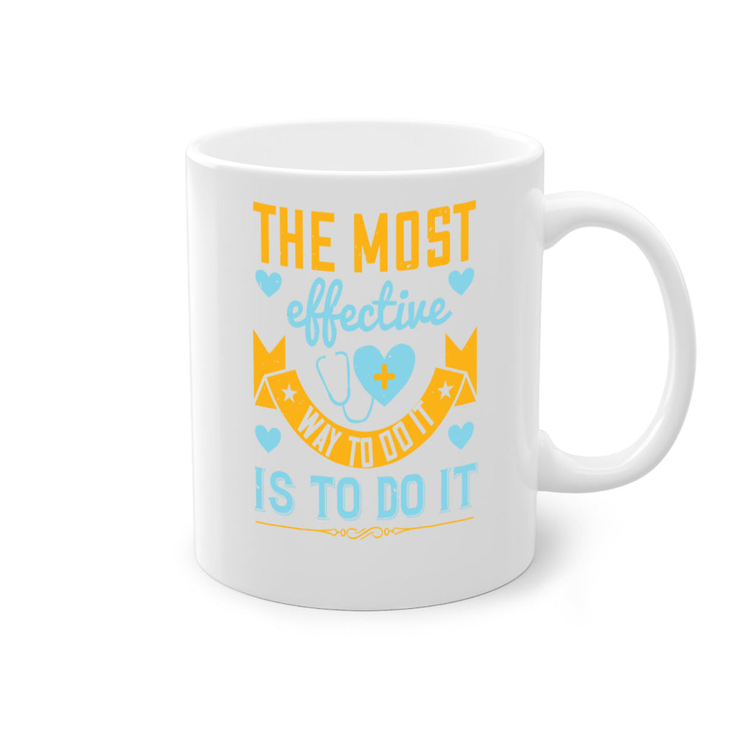 The most effective way to do it is to do it Style 258#- nurse-Mug / Coffee Cup
