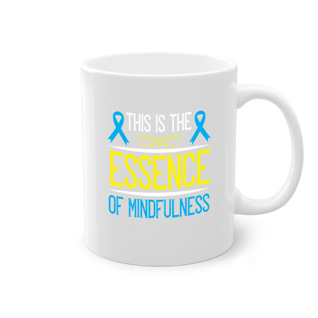 This is the essence of mindfulness Style 13#- Self awareness-Mug / Coffee Cup