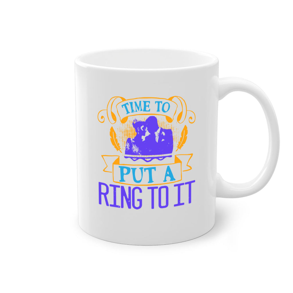 Time to really put a ring to it 14#- bride-Mug / Coffee Cup