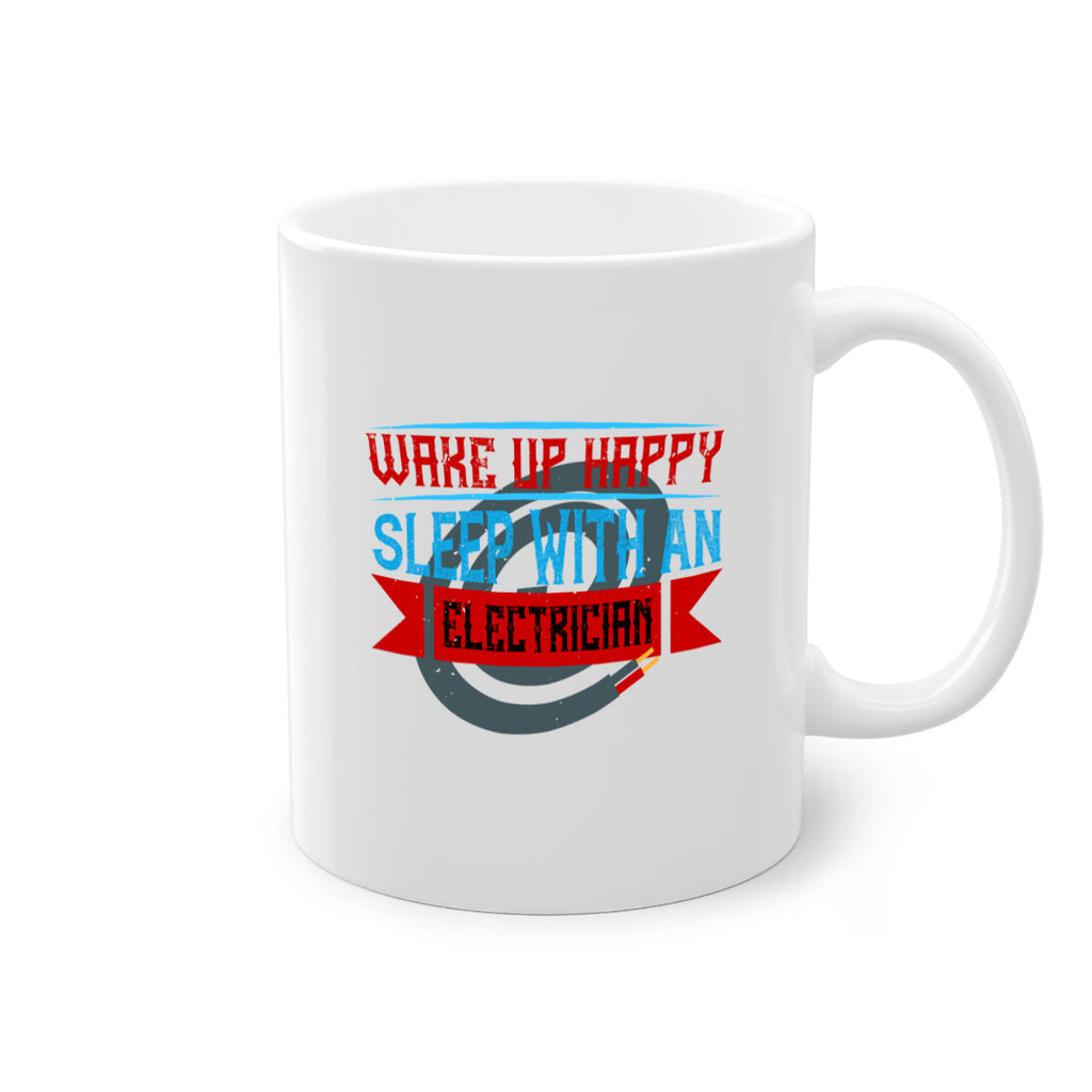 Wake up happy sleep with an electrician Style 6#- electrician-Mug / Coffee Cup