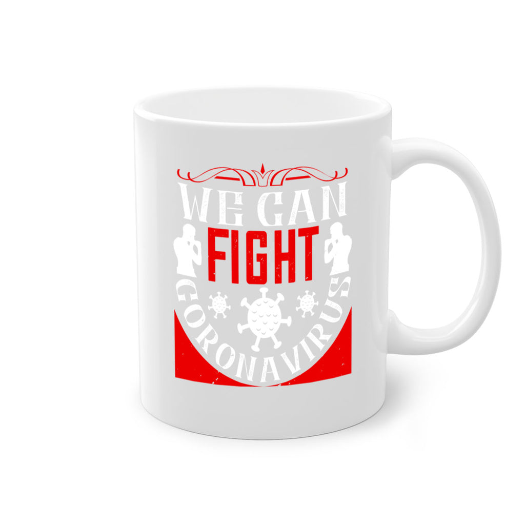 We Can Fight CoronaVirus Style 10#- corona virus-Mug / Coffee Cup