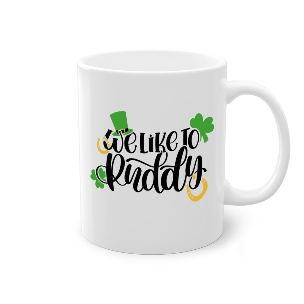 We Like To Puddy Style 18#- St Patricks Day-Mug / Coffee Cup