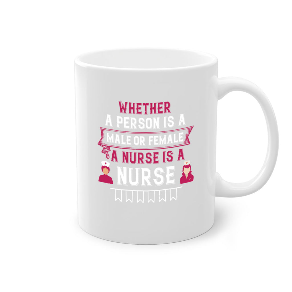 Whether a person is a male or female a nurse is a nurse Style 252#- nurse-Mug / Coffee Cup
