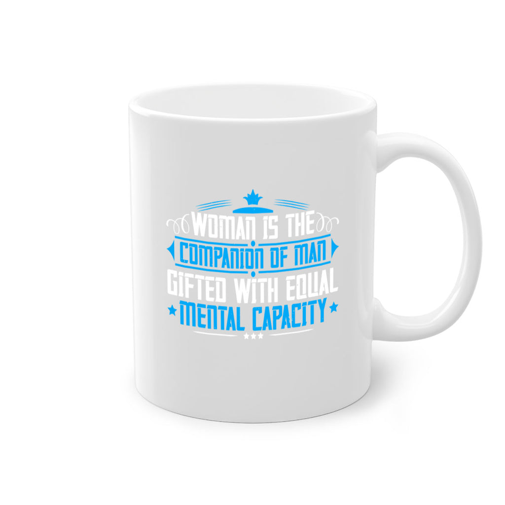 Woman is the companion of man gifted with equal mental capacity Style 17#- World Health-Mug / Coffee Cup