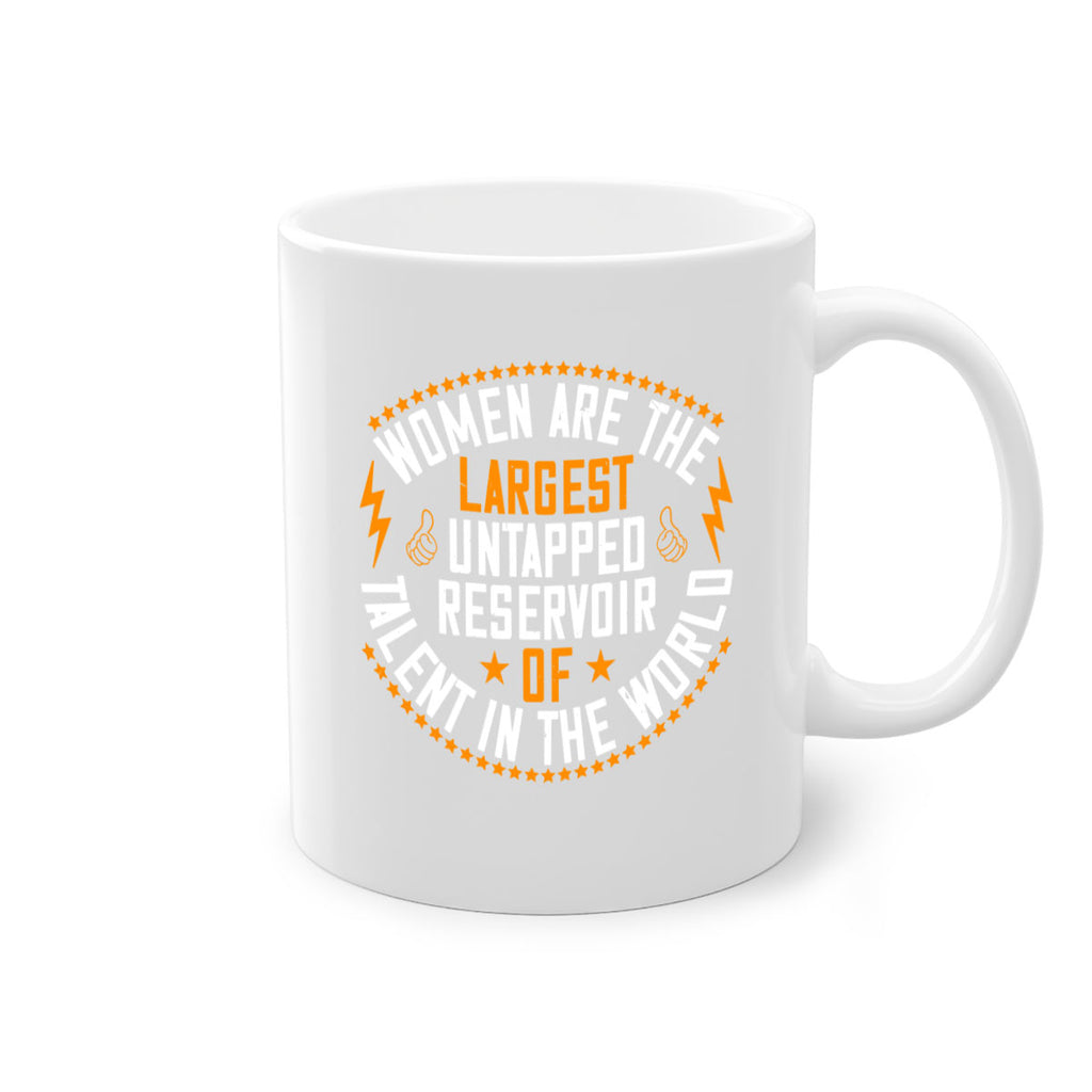 Women are the largest untapped reservoir of talent in the world Style 11#- World Health-Mug / Coffee Cup