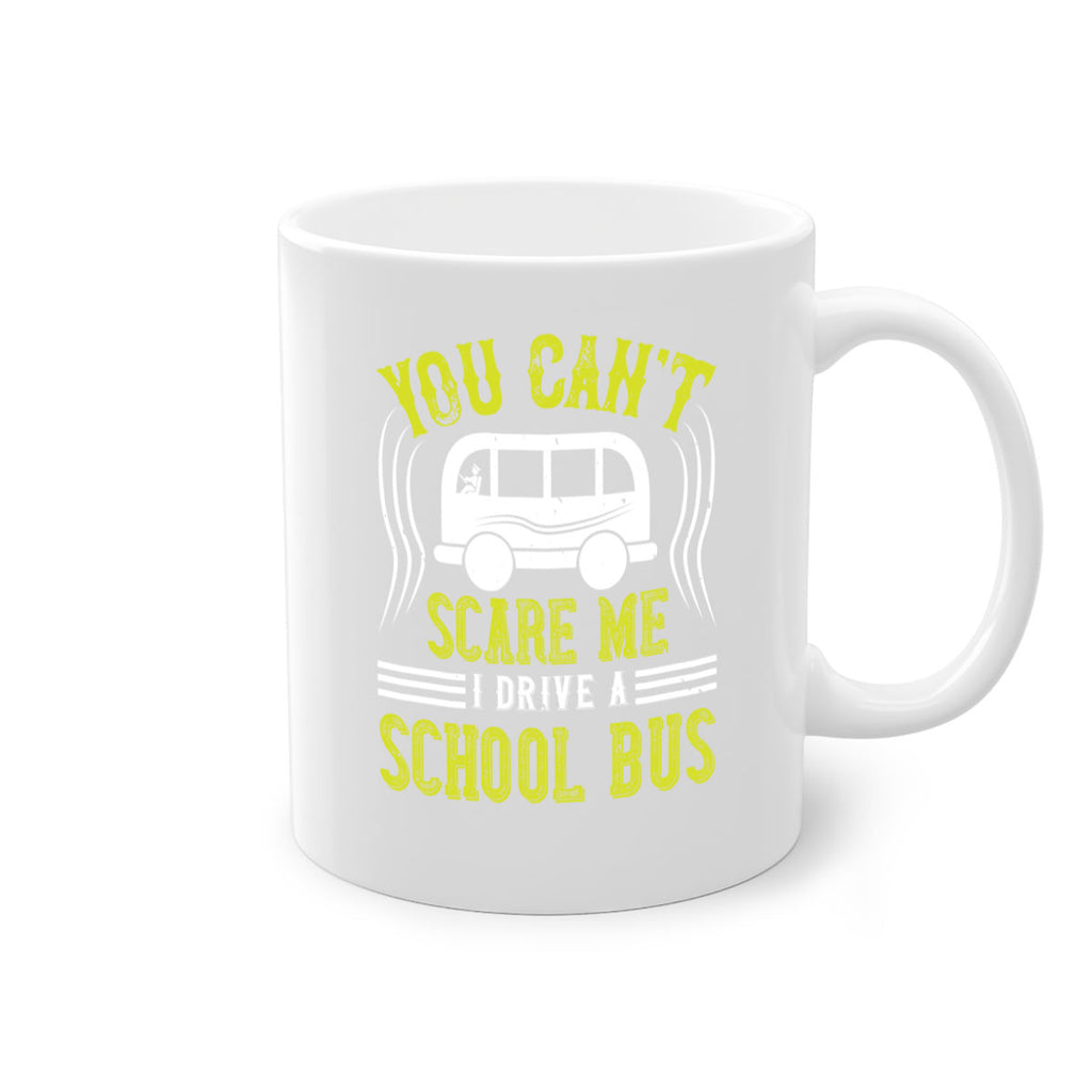 YOU CANT SCARE ME IM A BUS DRIVER Style 2#- bus driver-Mug / Coffee Cup