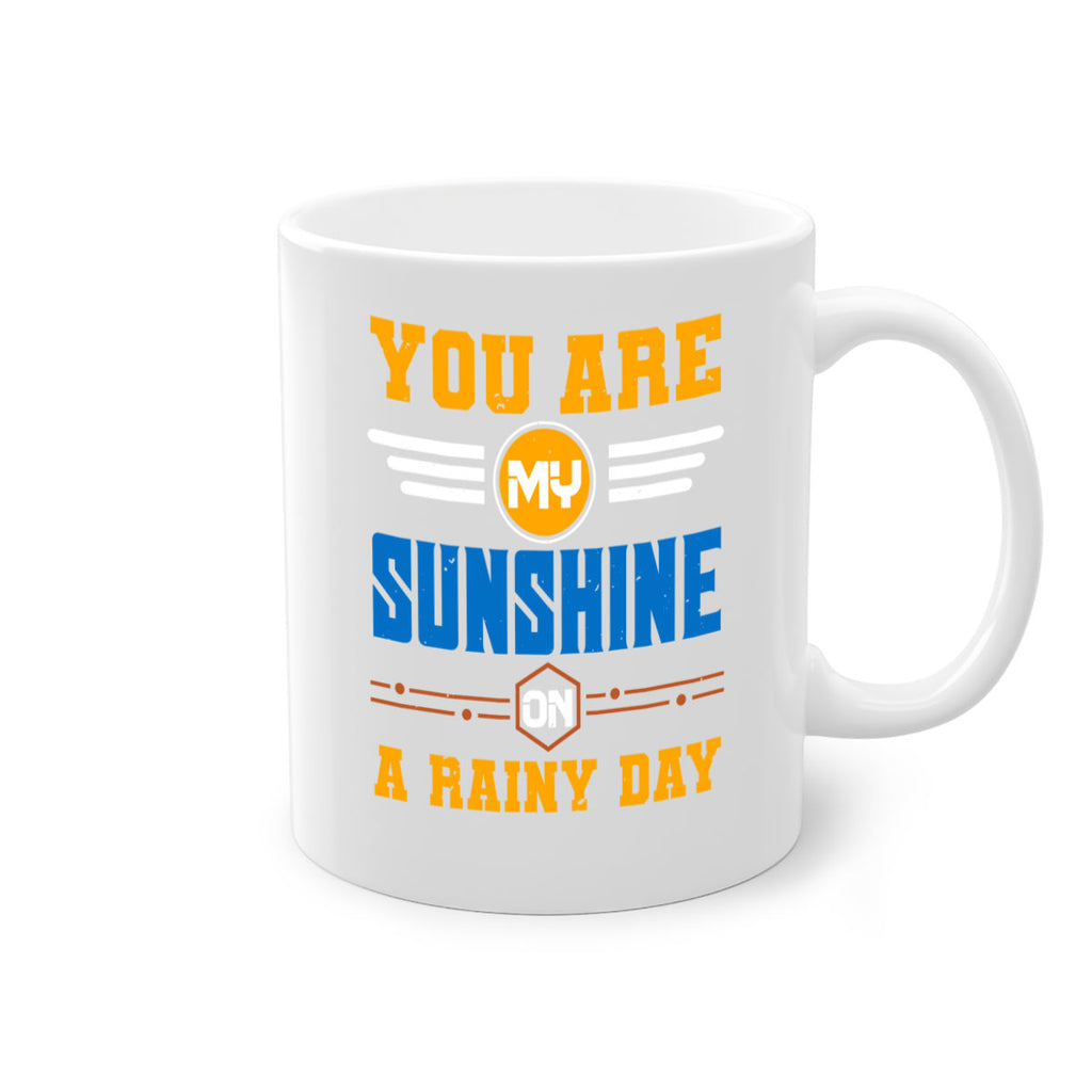 You are my sunshine on a rainy day Style 21#- best friend-Mug / Coffee Cup
