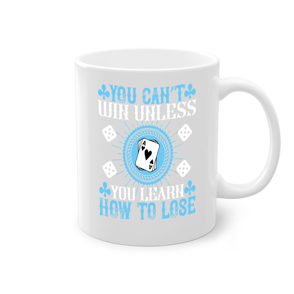 You can’t win unless you learn how to lose Style 8#- dentist-Mug / Coffee Cup