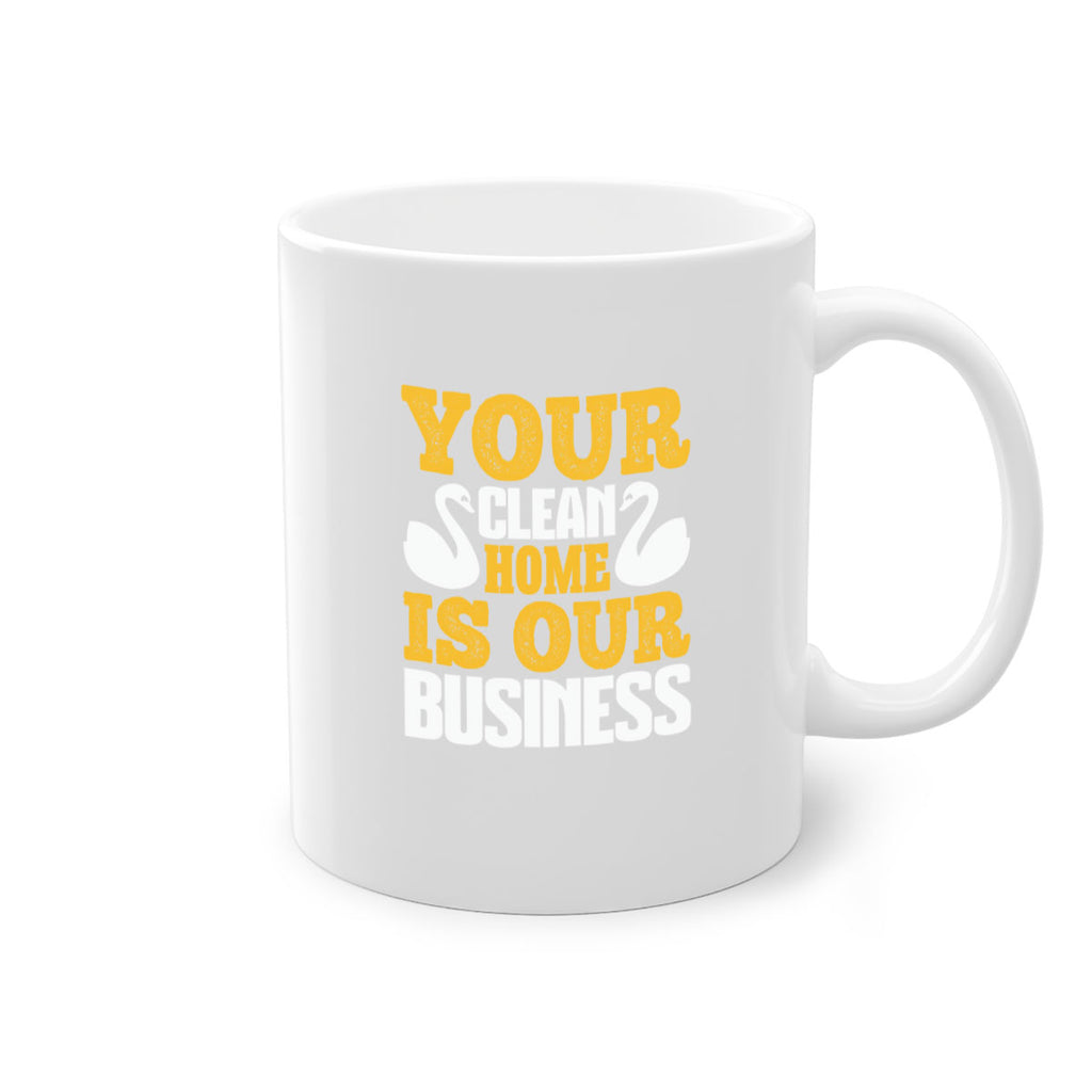 Your clean home is our Business Style 8#- cleaner-Mug / Coffee Cup