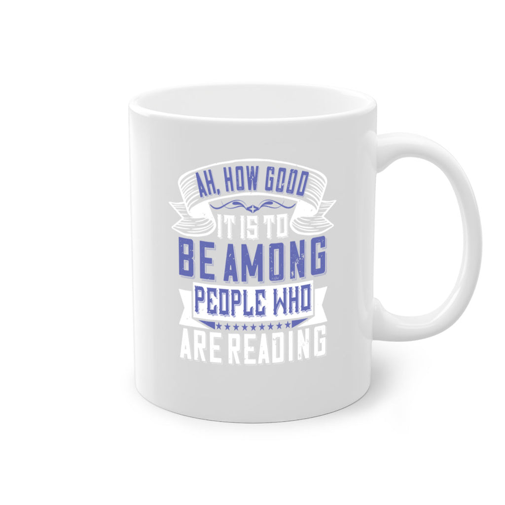ah how good it is to be among people who are reading 77#- Reading - Books-Mug / Coffee Cup
