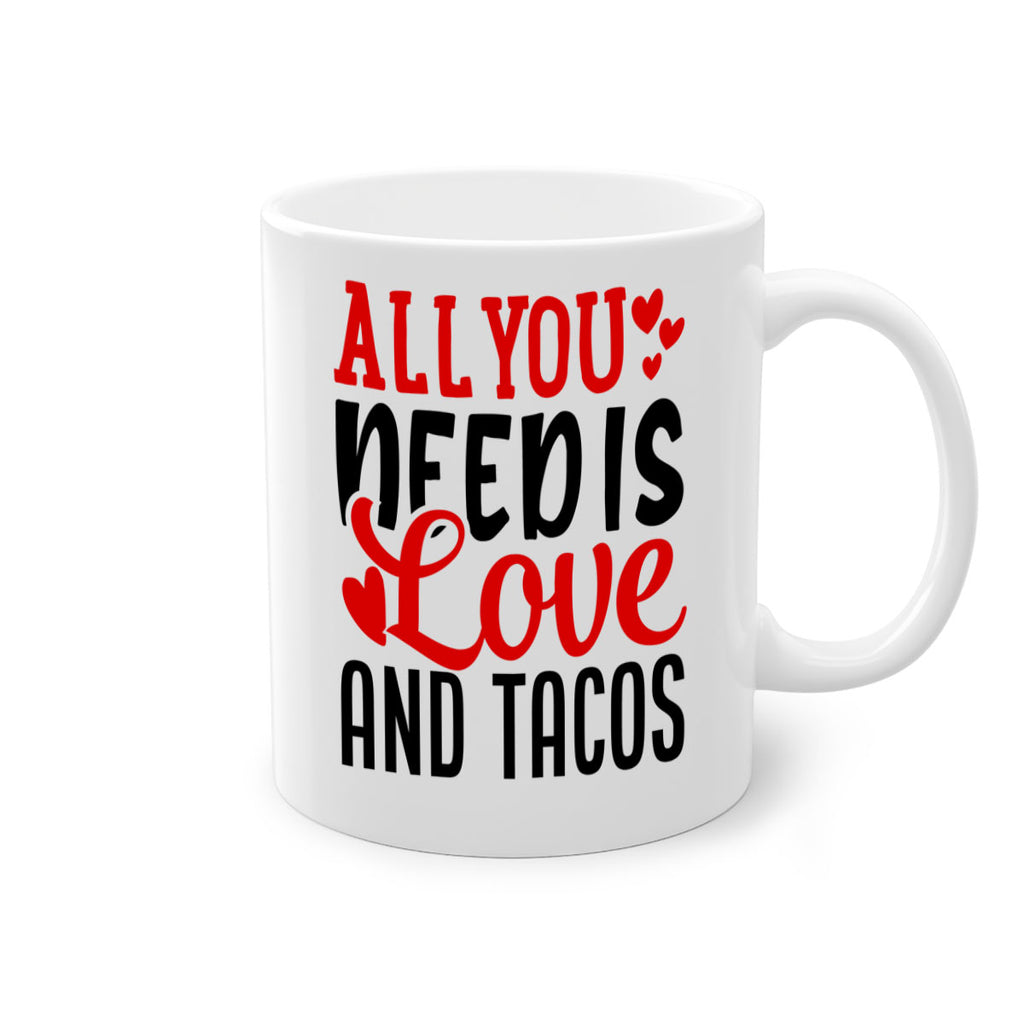 all you need is love and tacos 82#- valentines day-Mug / Coffee Cup