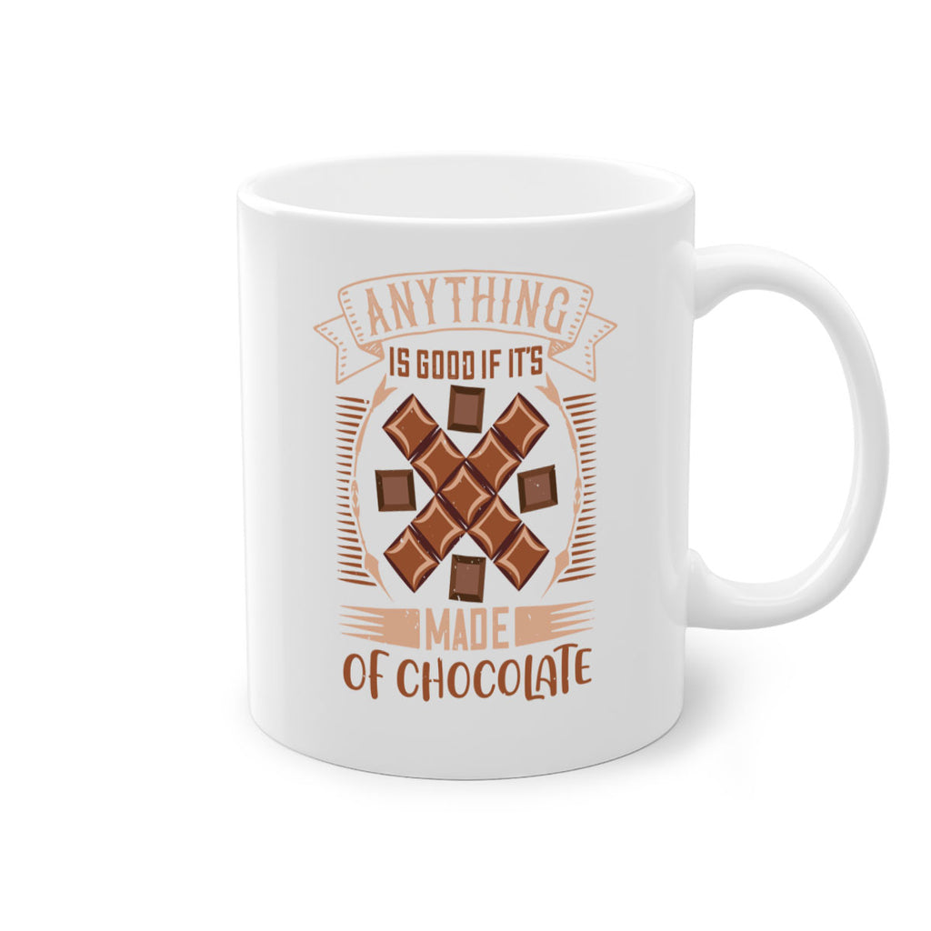 anything is good if its made of chocolate 6#- chocolate-Mug / Coffee Cup