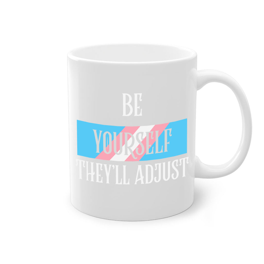 be yourself theyll adjust trans lgbt 159#- lgbt-Mug / Coffee Cup