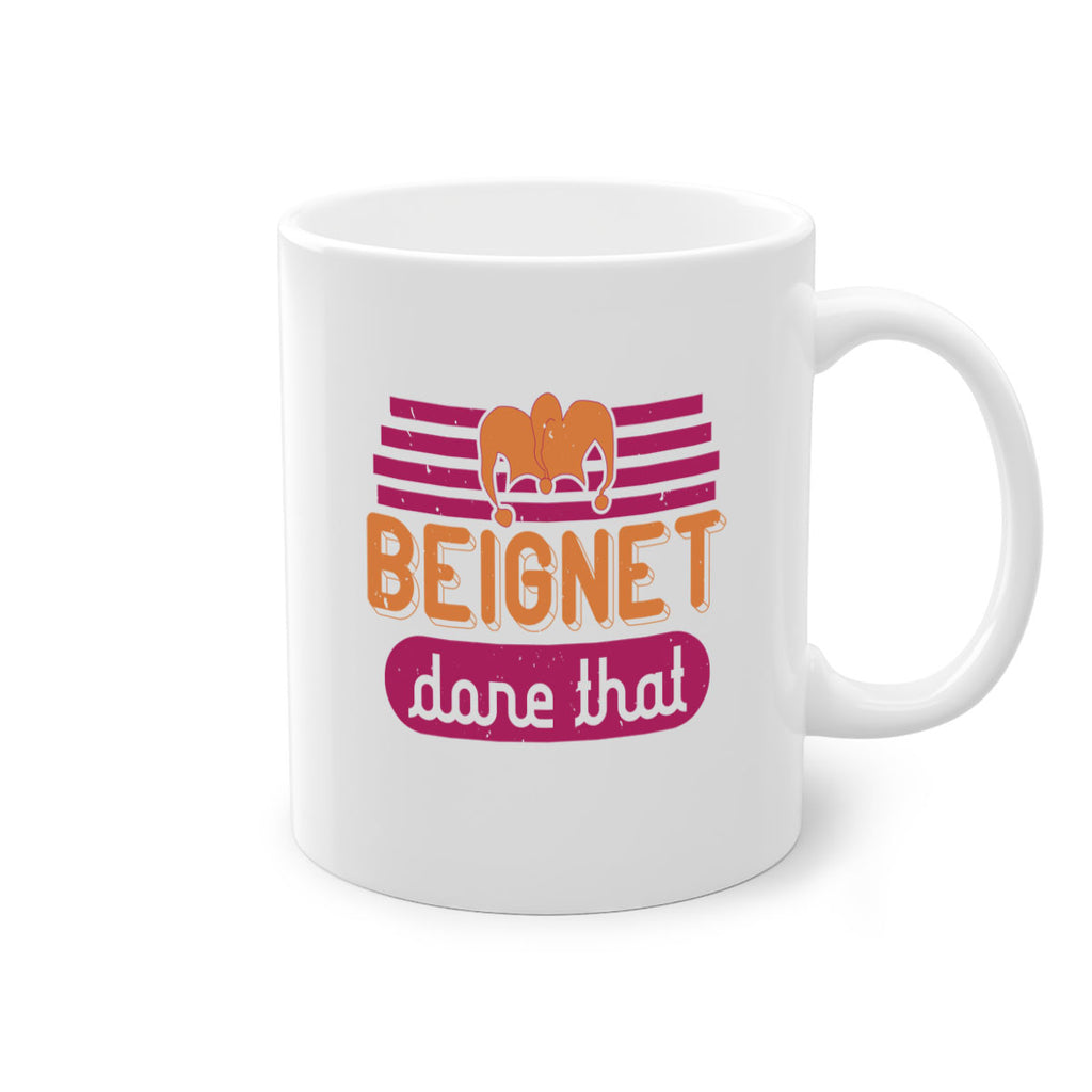 beignet done that 26#- mardi gras-Mug / Coffee Cup