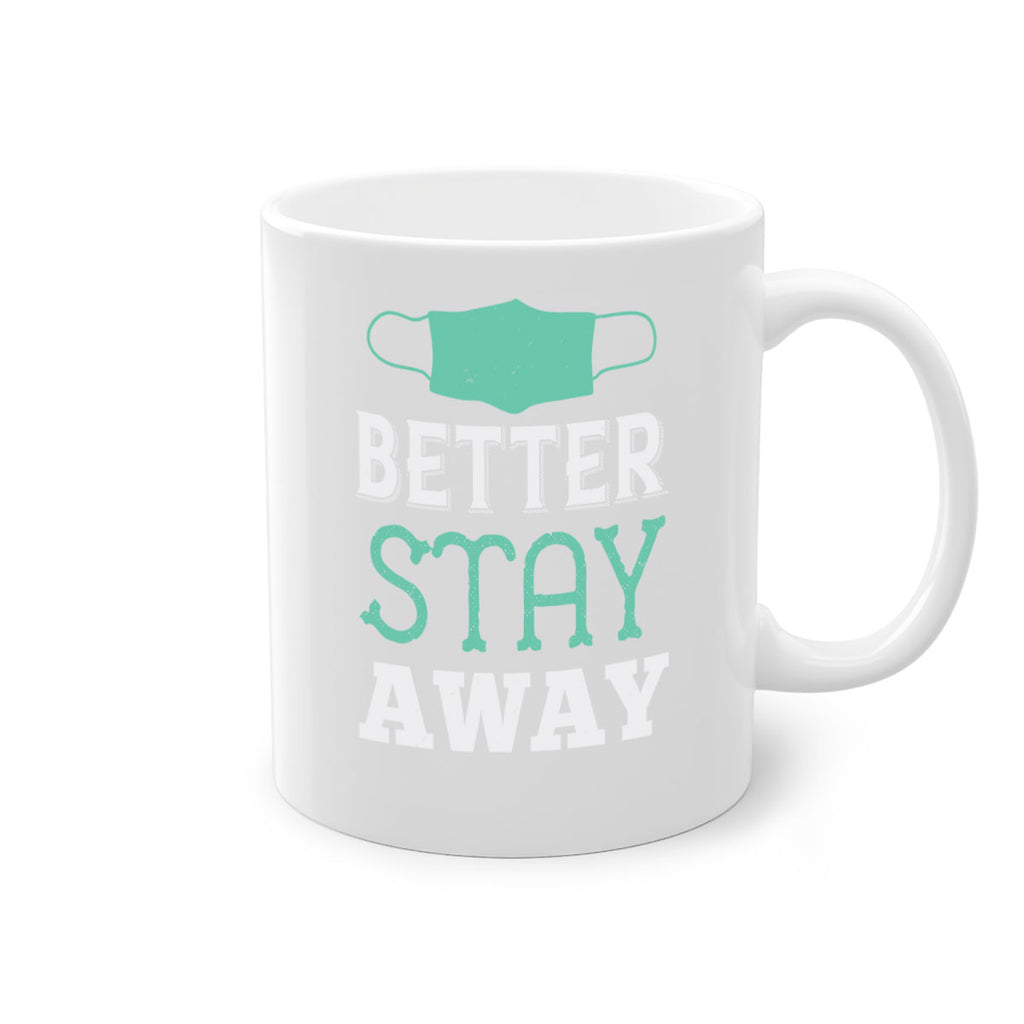 better stay away Style 37#- corona virus-Mug / Coffee Cup