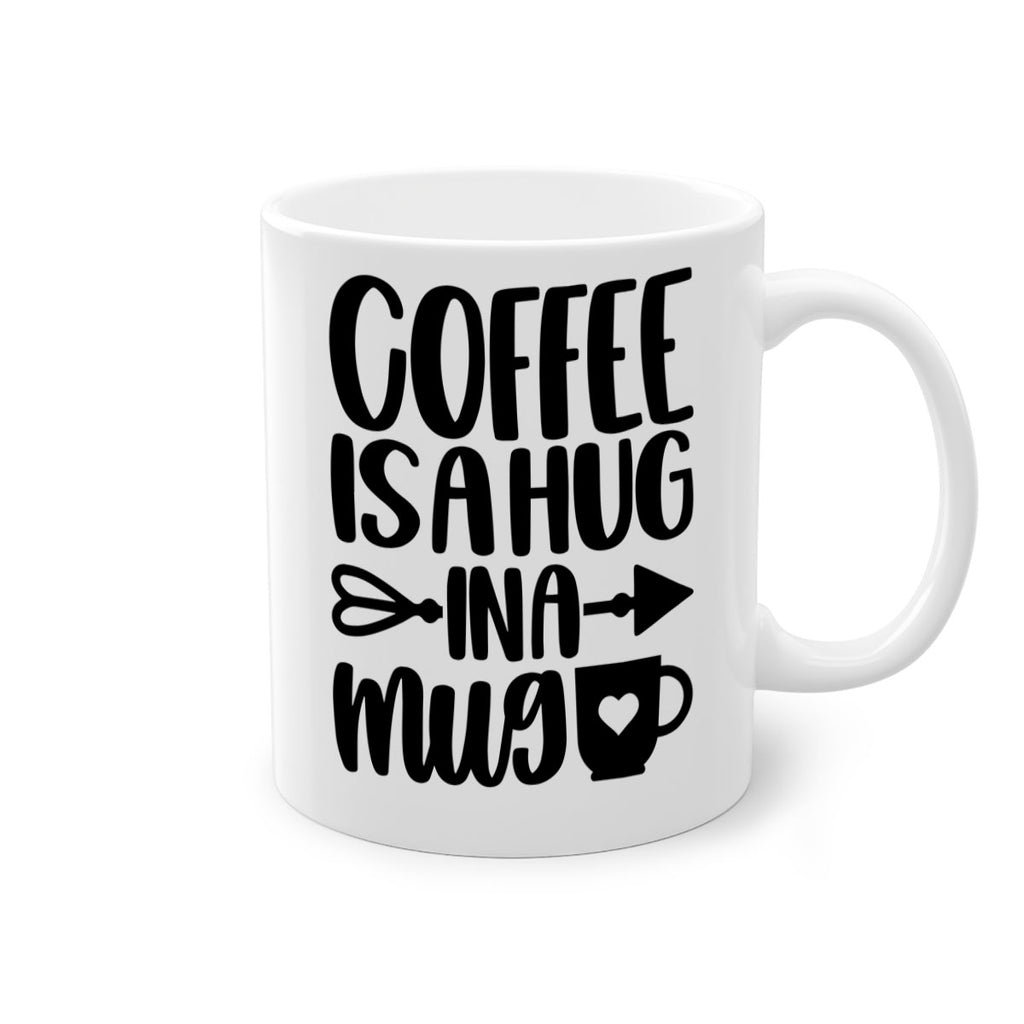 coffee is a hug in a mug 158#- coffee-Mug / Coffee Cup