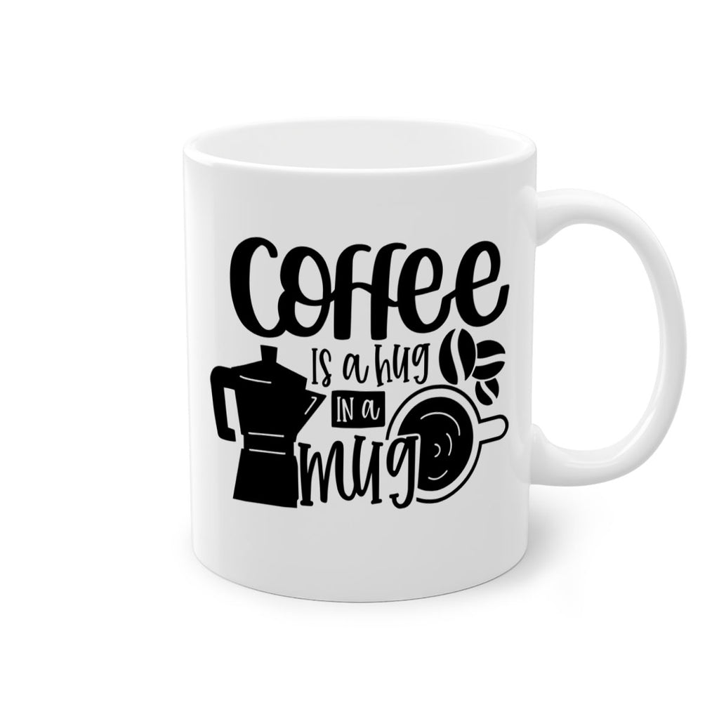 coffee is a hug in a mug 161#- coffee-Mug / Coffee Cup