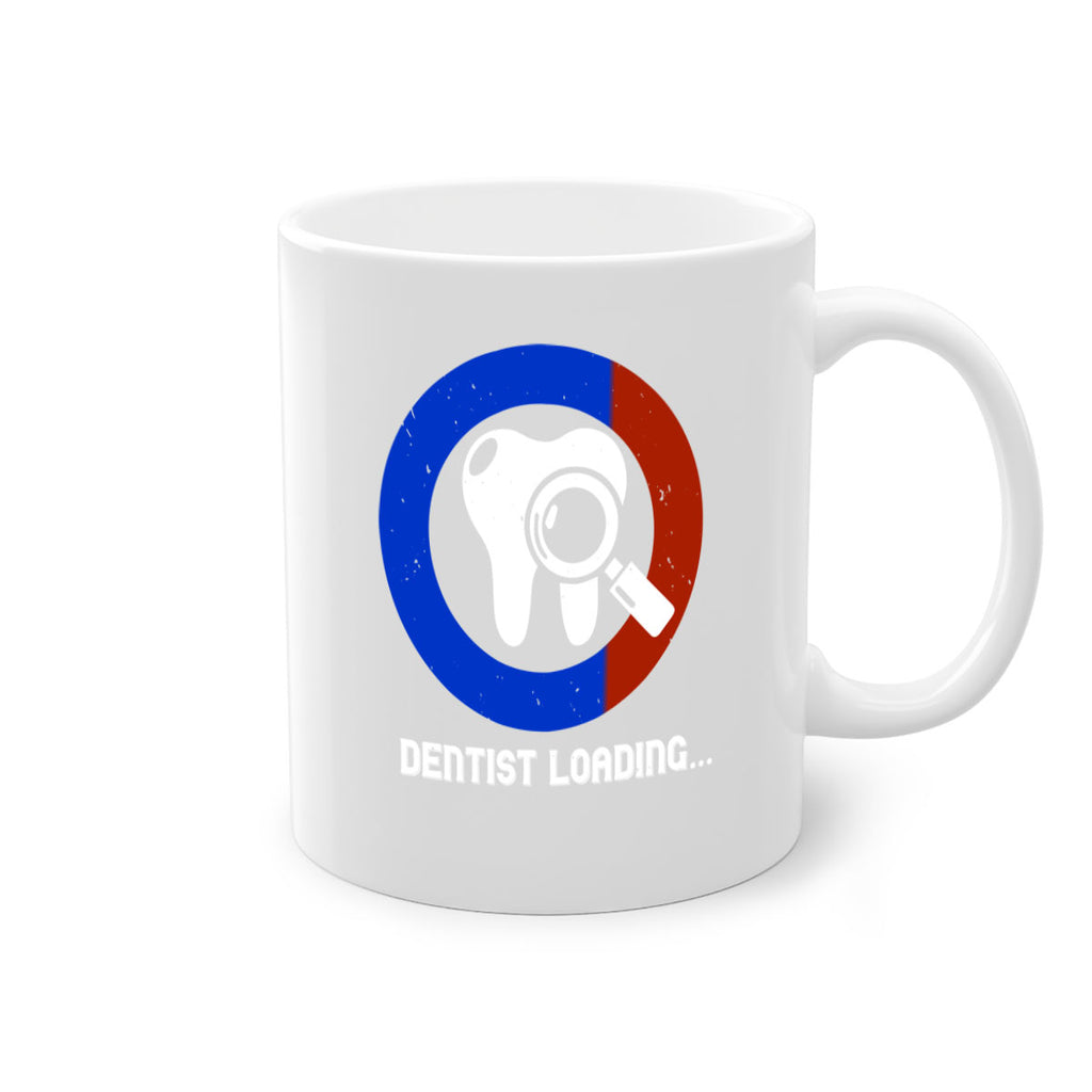 dentist loading Style 45#- dentist-Mug / Coffee Cup