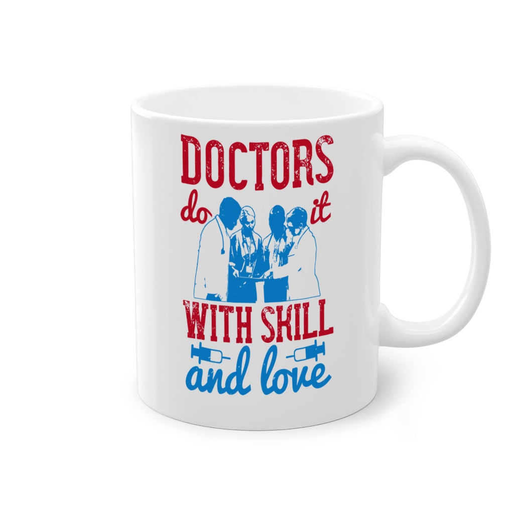 doctors do it with skill and love Style 2#- medical-Mug / Coffee Cup
