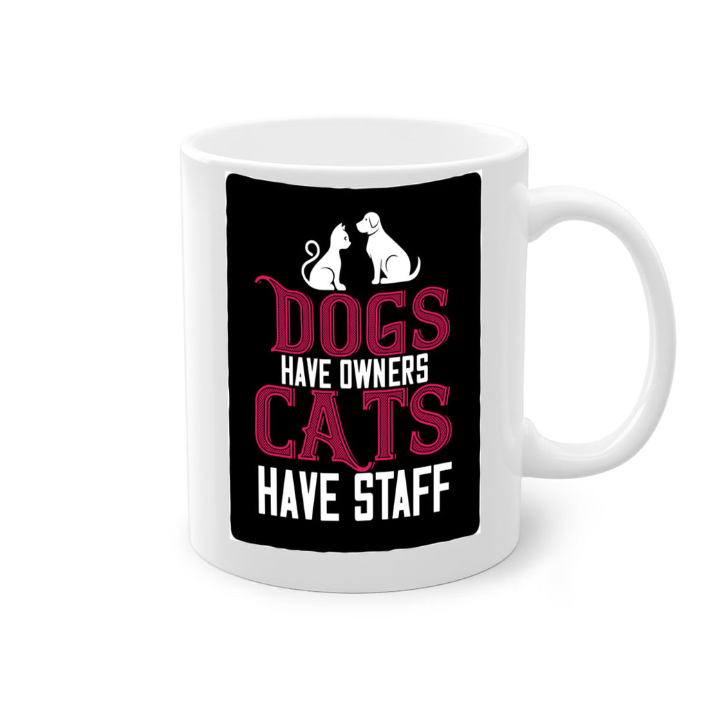 dog have owners cat have stafe Style 45#- cat-Mug / Coffee Cup