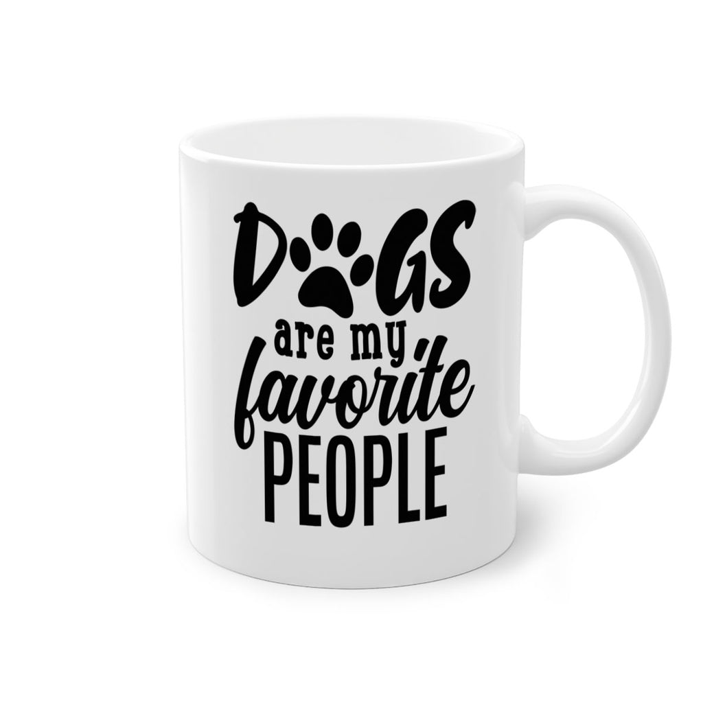 dogs are my favorite people Style 92#- Dog-Mug / Coffee Cup