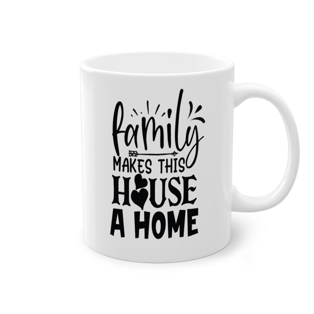 family makes this house a home 36#- Family-Mug / Coffee Cup
