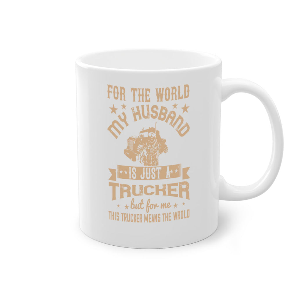 for the world my husband is z Style 1#- truck driver-Mug / Coffee Cup