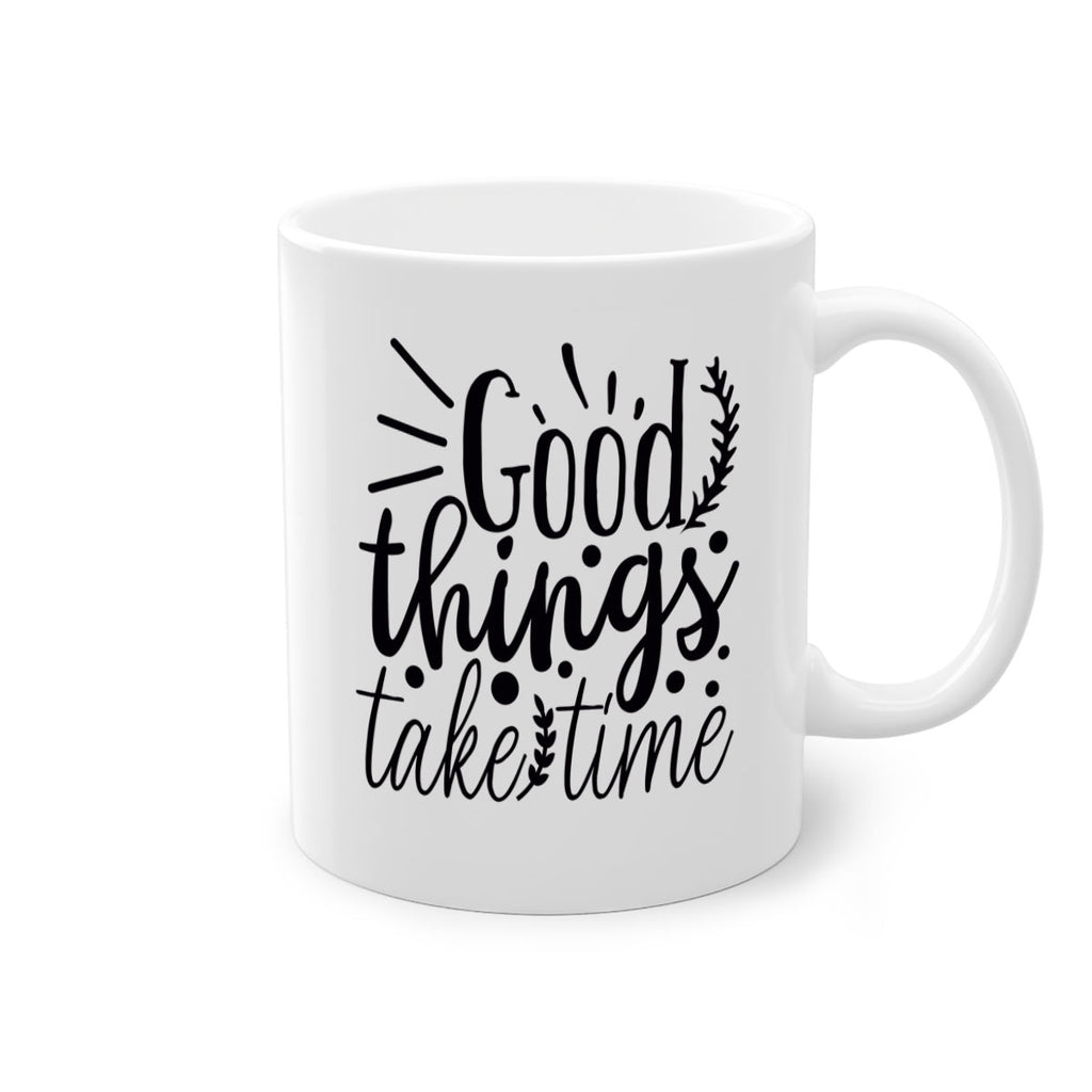 good things take time 44#- gym-Mug / Coffee Cup