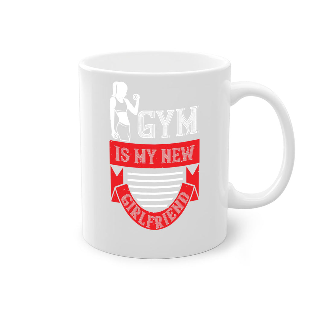 gym is my new girlfriend 97#- gym-Mug / Coffee Cup