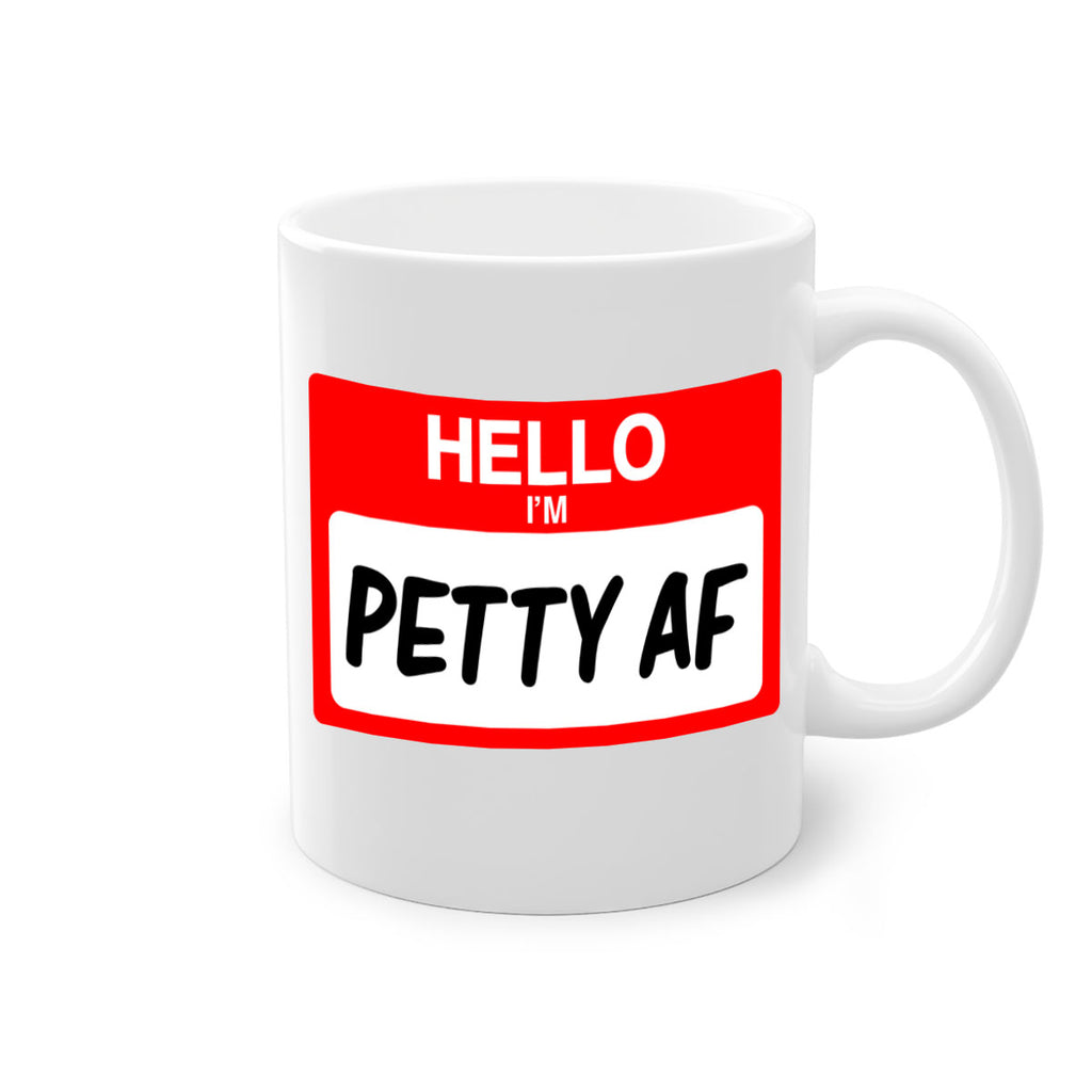 hello im pettyaf 130#- black words - phrases-Mug / Coffee Cup