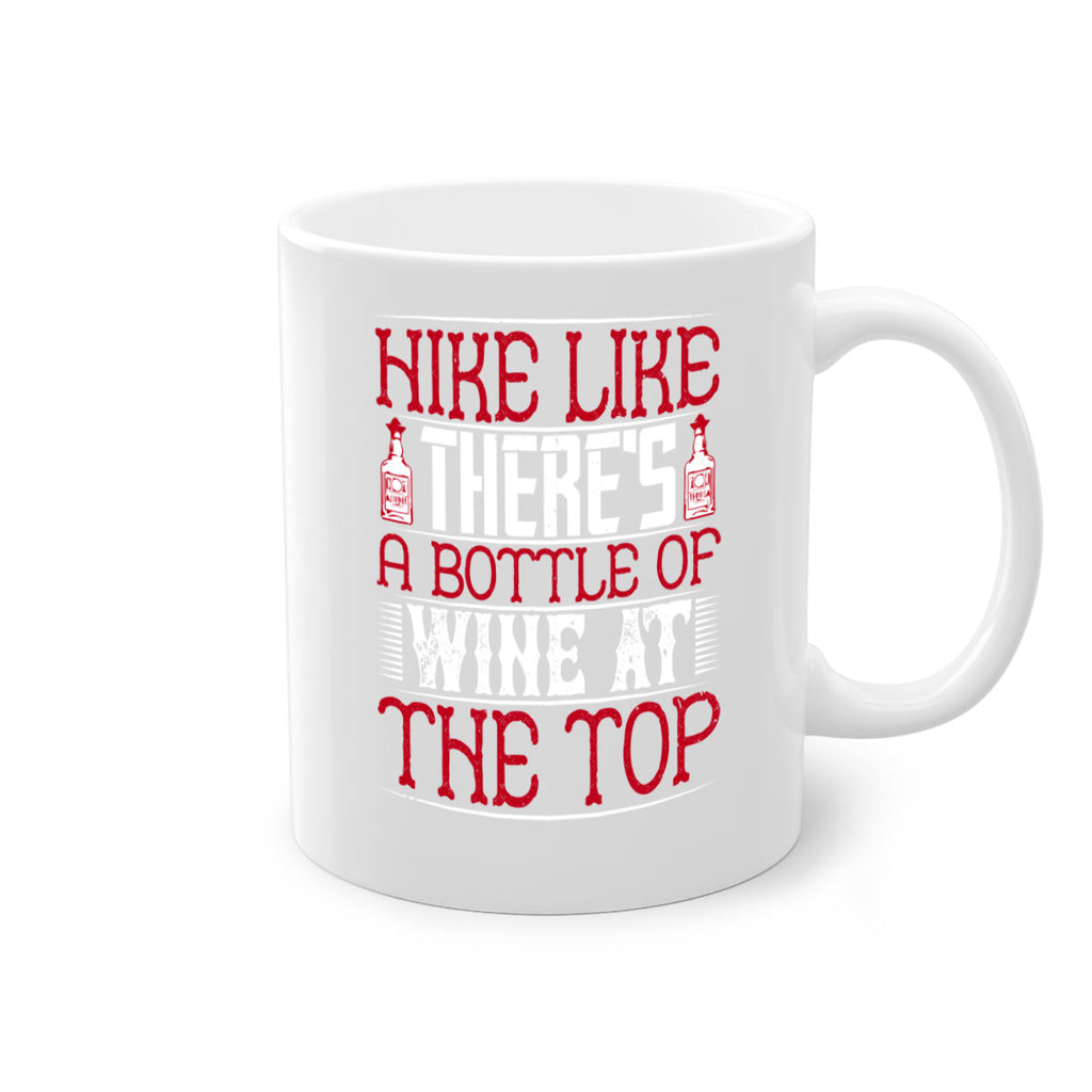 hike like theres a bottle of wine at the top 52#- drinking-Mug / Coffee Cup