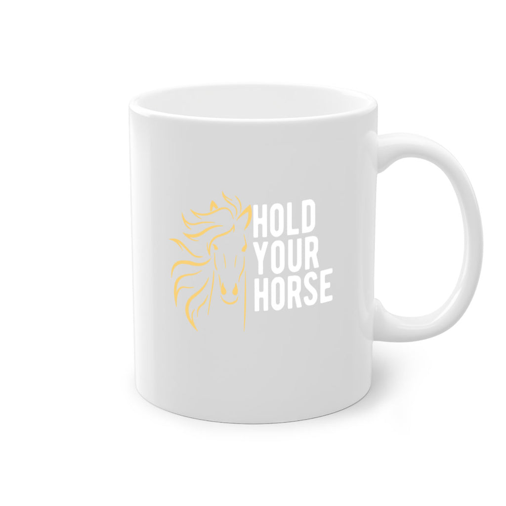 hold your horse Style 5#- horse-Mug / Coffee Cup