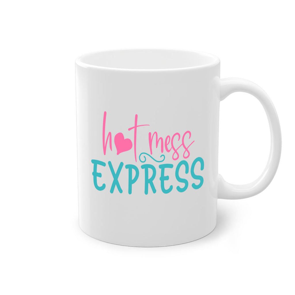 hot mess express 342#- mom-Mug / Coffee Cup