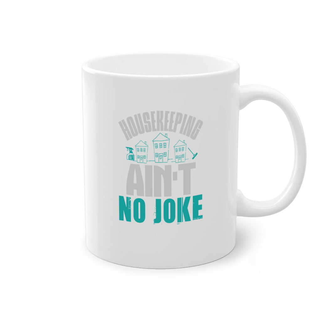 housekeeping aint no joke Style 30#- cleaner-Mug / Coffee Cup