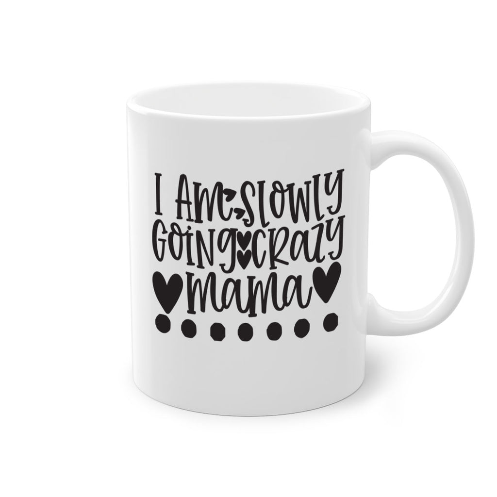 i am slowly going crazy mama 404#- mom-Mug / Coffee Cup